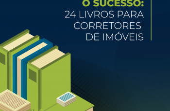 Leitura para o sucesso: 24 livros para corretores de imóveis