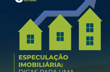 Especulação imobiliária: Dicas para uma atuação ética