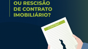 distrato ou rescisão contrato imobiliário