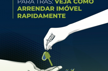 Deixe a vacância para trás: veja como arrendar imóvel rapidamente
