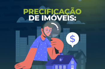 Precificação de imóveis: Veja como definir o valor correto