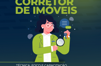 Como ser um bom corretor de imóveis: técnica, foco e capacitação