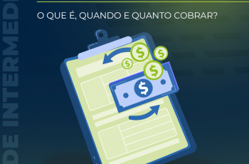 Taxa de intermediação: O que é, quando e quanto cobrar?