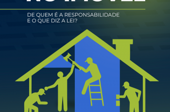 Reparos no imóvel: De quem é a responsabilidade e o que diz a lei?