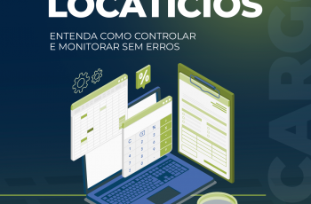 Encargos locatícios: Entenda como controlar e monitorar sem erros