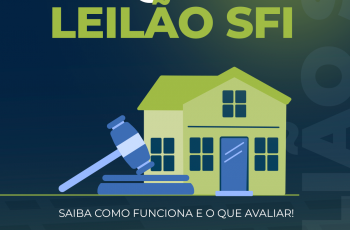 O que é leilão SFI: Saiba como funciona e o que avaliar!
