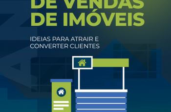 Stand de vendas de imóveis: Ideias para atrair e converter clientes