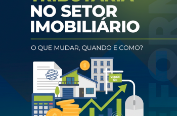 Reforma tributária no setor imobiliário: O que mudar, quando e como?