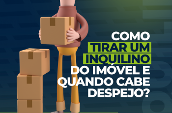 Como tirar um inquilino do imóvel e quando cabe despejo?