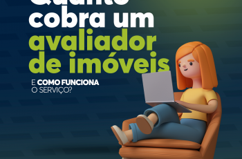 Quanto cobra um avaliador de imóveis e como funciona o serviço?